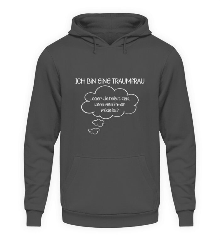 Ich bin eine Traumfrau - Unisex Kapuzenpullover Hoodie-1762