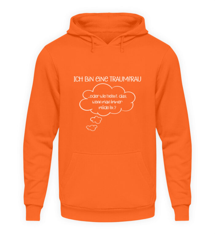 Ich bin eine Traumfrau - Unisex Kapuzenpullover Hoodie-1692