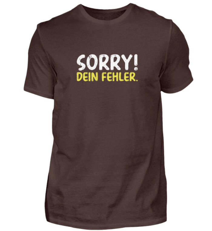Sorry - dein Fehler - Herren Shirt-1074