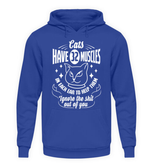 Cats have 32 muscles in each ear - Unisex Kapuzenpullover Hoodie-668