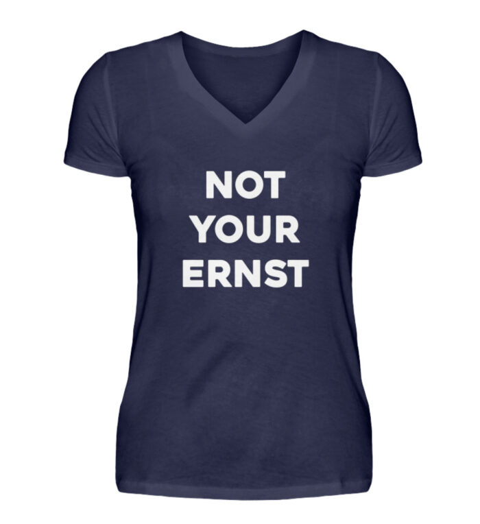 NOT YOUR ERNST - V-Neck Damenshirt-198