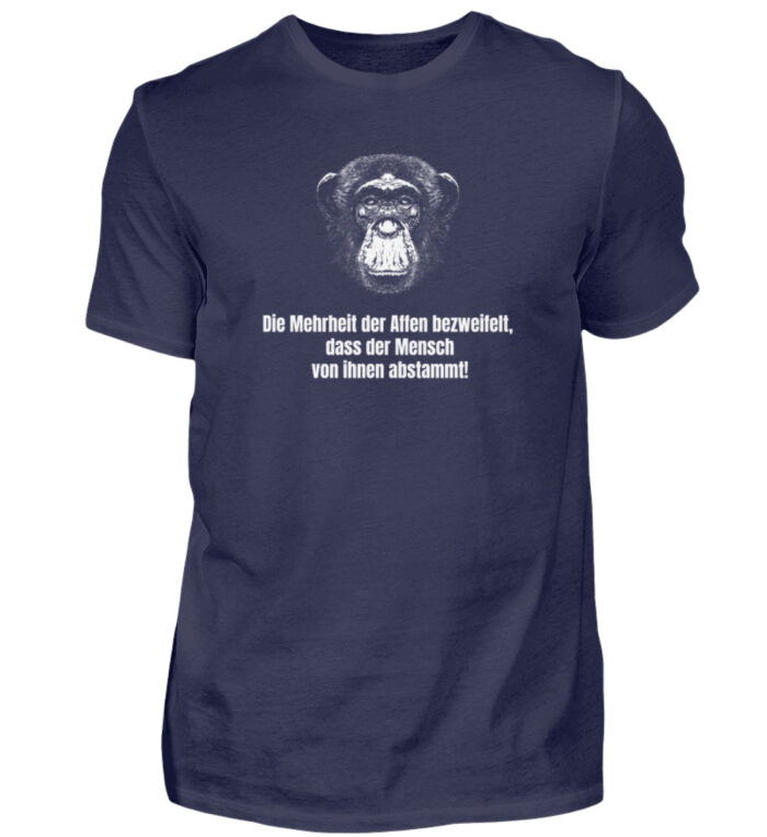 Die Mehrheit der Affen bezweifelt, dass der Mensch von ihnen abstammt! - Herren Shirt-198