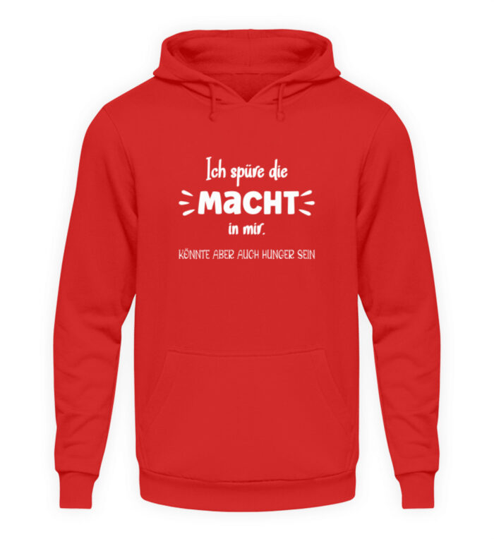 Ich spüre die Macht in mir - Unisex Kapuzenpullover Hoodie-1565