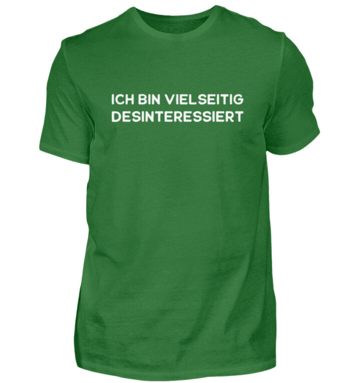 Ich bin vielseitig desinteressiert - Herren Shirt-718