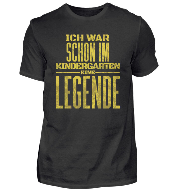 Ich war schon im Kindergarten eine Legende - Herren Shirt-16