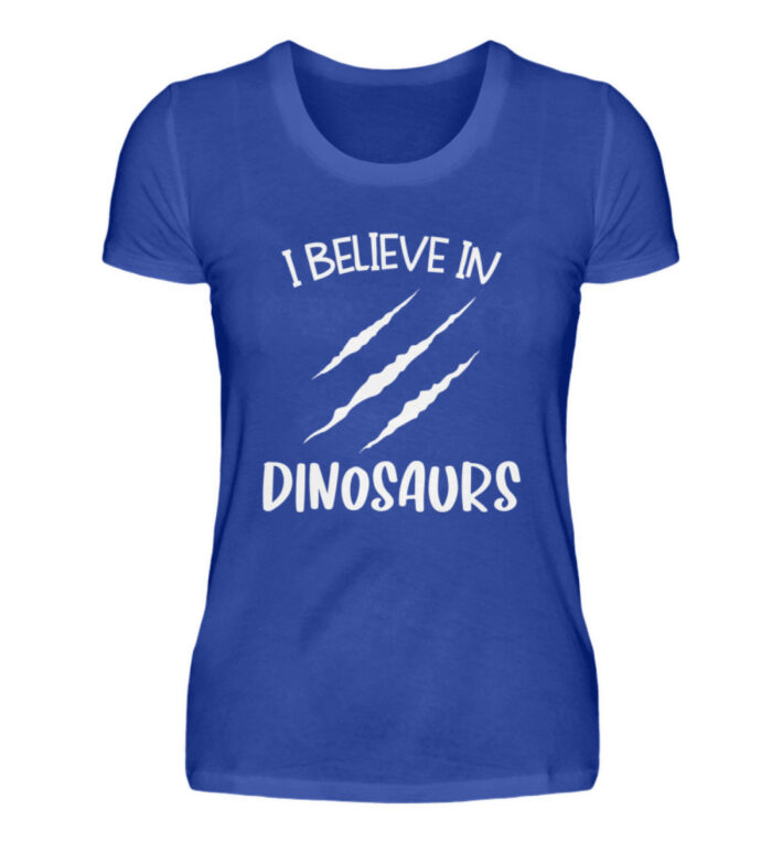 I Believe In Dinosaurs - Damenshirt-2496