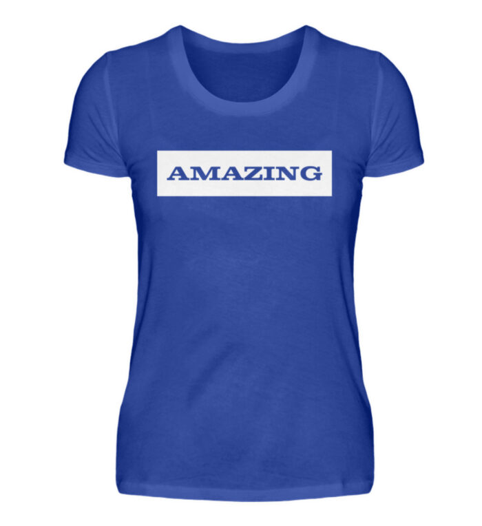 Amazing - Statement - Damenshirt-2496