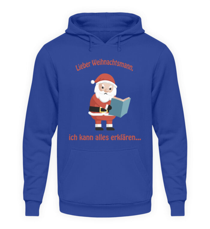 Santa ich kann alles erklären rd - Unisex Kapuzenpullover Hoodie-668