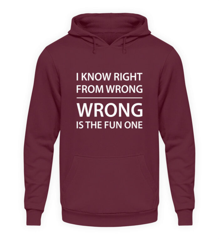 I know right from wrong - Unisex Kapuzenpullover Hoodie-839