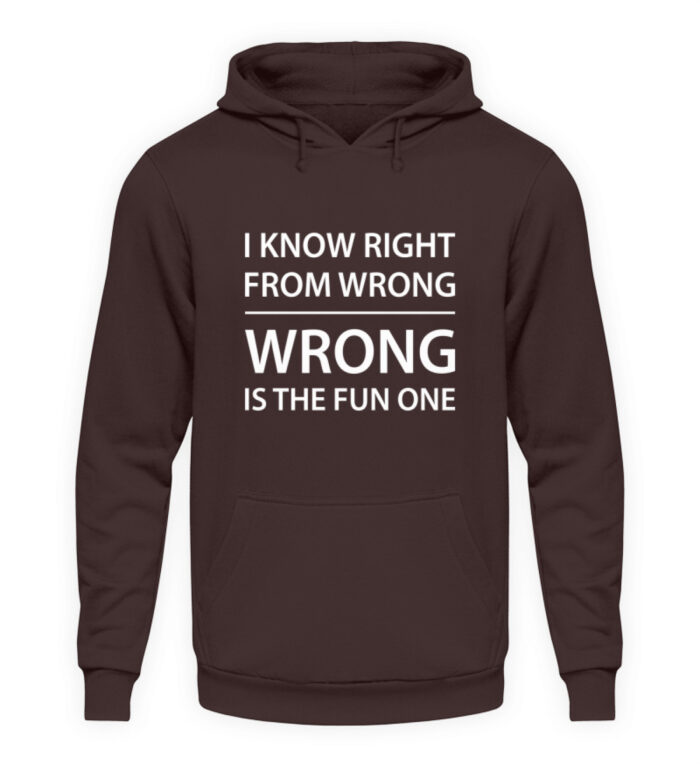 I know right from wrong - Unisex Kapuzenpullover Hoodie-1604