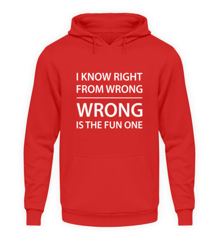 I know right from wrong - Unisex Kapuzenpullover Hoodie-1565