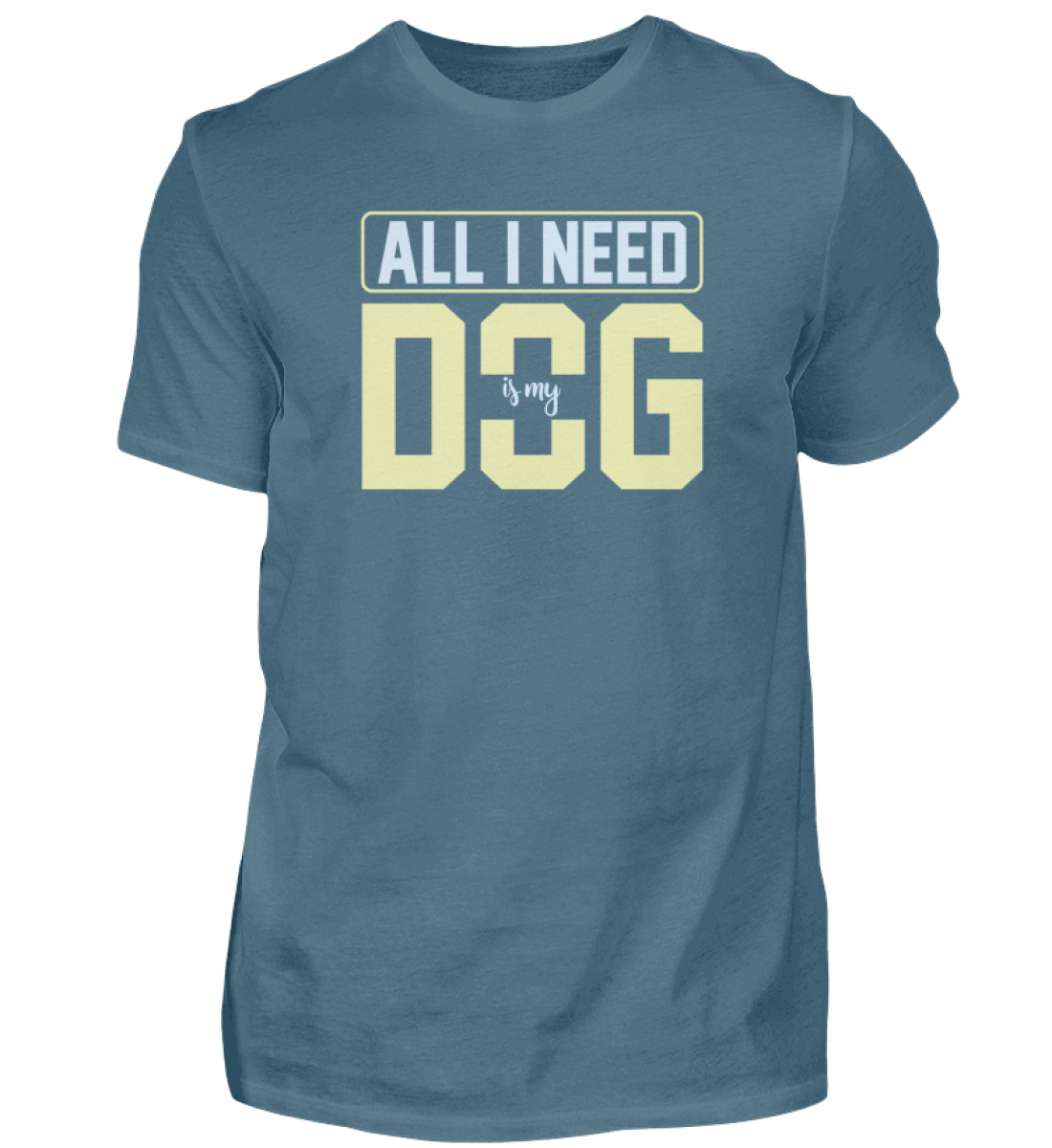 All I need is my dog - Herren Shirt-1230