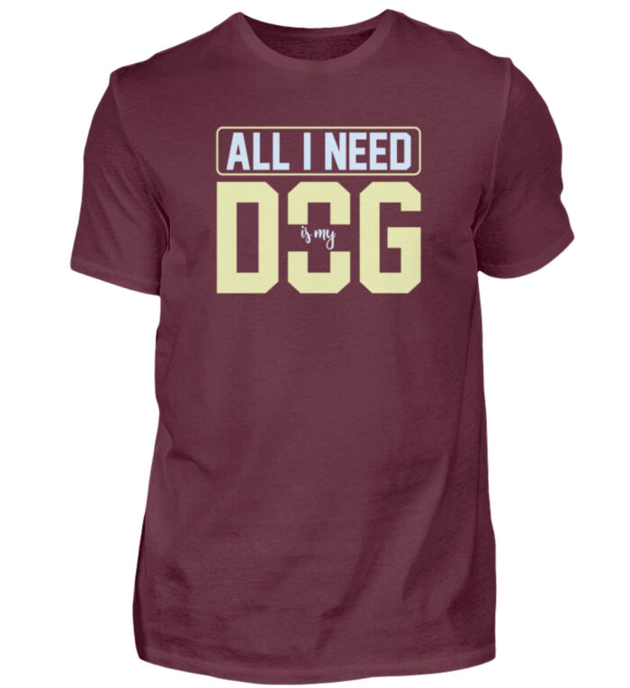 All I need is my dog - Herren Shirt-839