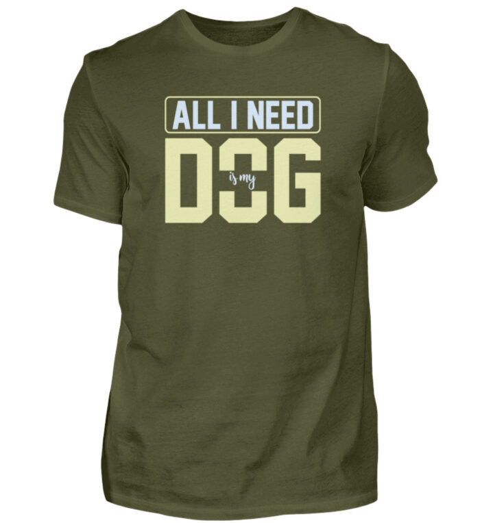 All I need is my dog - Herren Shirt-1109