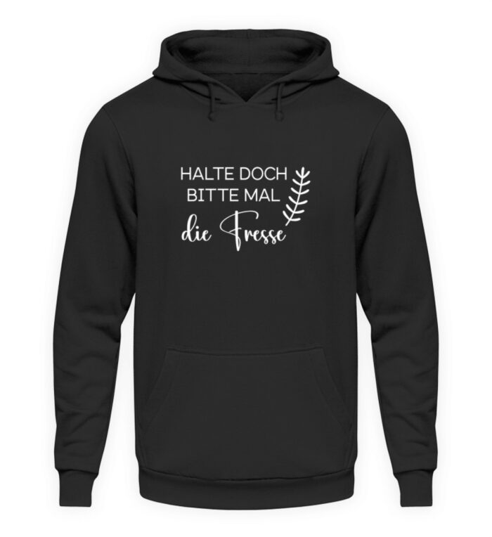 Halte doch bitte mal die Fresse - Unisex Kapuzenpullover Hoodie-1624