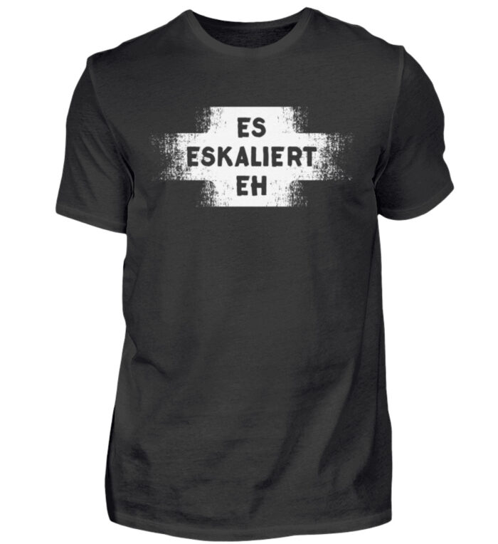 Es eskaliert eh - Herren Shirt-16