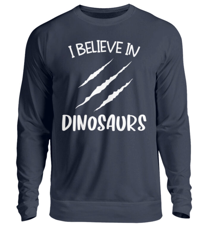 I Believe In Dinosaurs - Unisex Pullover-1698