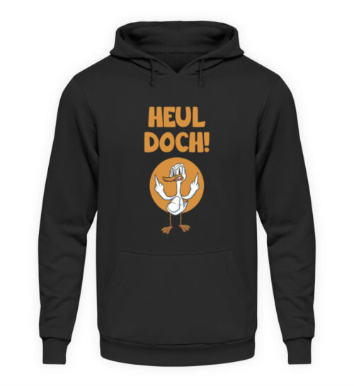 Heul doch! - Unisex Kapuzenpullover Hoodie-639