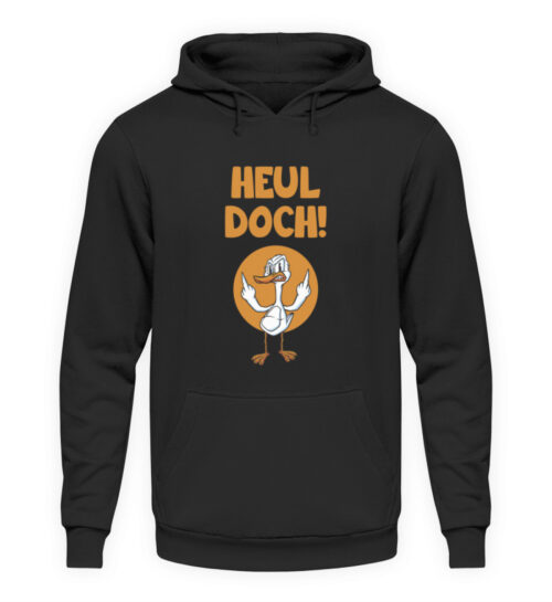 Heul doch! - Unisex Kapuzenpullover Hoodie-639