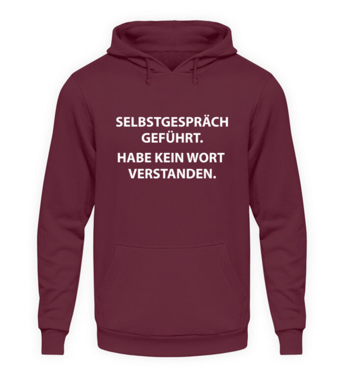 Selbstgespräch geführt - Unisex Kapuzenpullover Hoodie-839