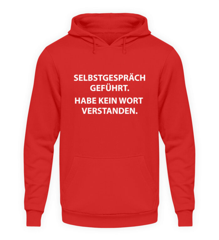 Selbstgespräch geführt - Unisex Kapuzenpullover Hoodie-1565