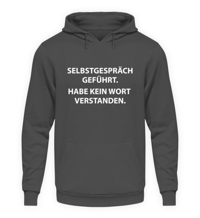 Selbstgespräch geführt - Unisex Kapuzenpullover Hoodie-1762