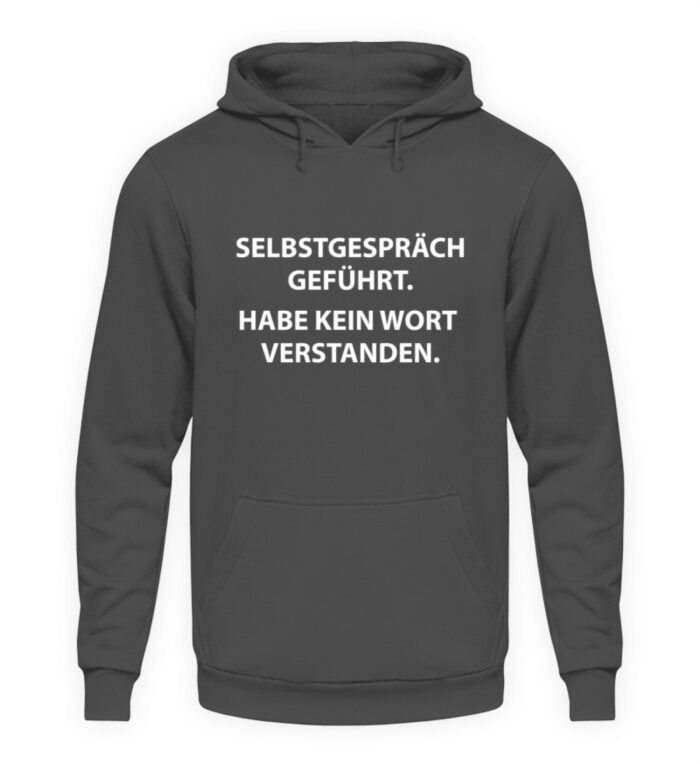 Selbstgespräch geführt - Unisex Kapuzenpullover Hoodie-1762