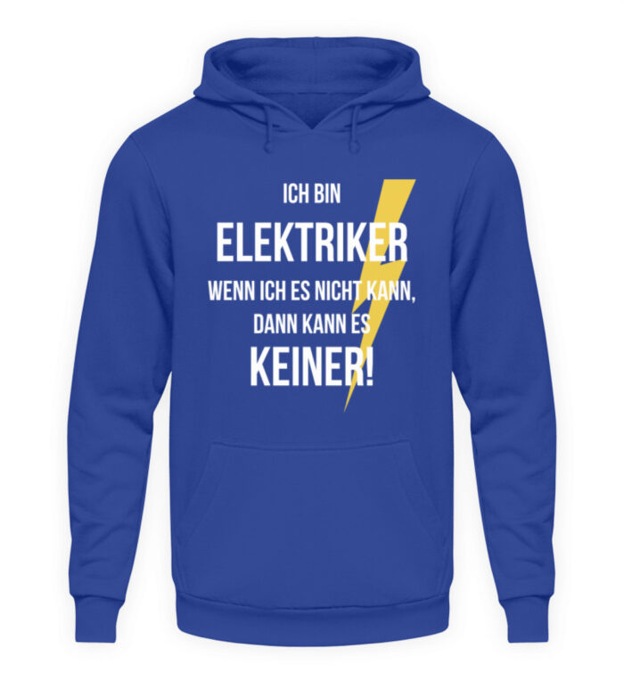 Ich bin Elektriker - Unisex Kapuzenpullover Hoodie-668