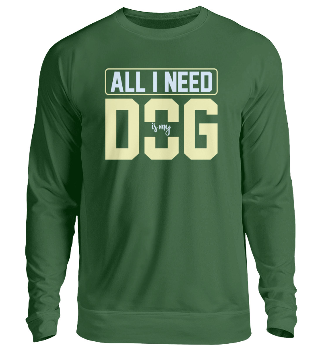 All I need is my dog - Unisex Pullover-833