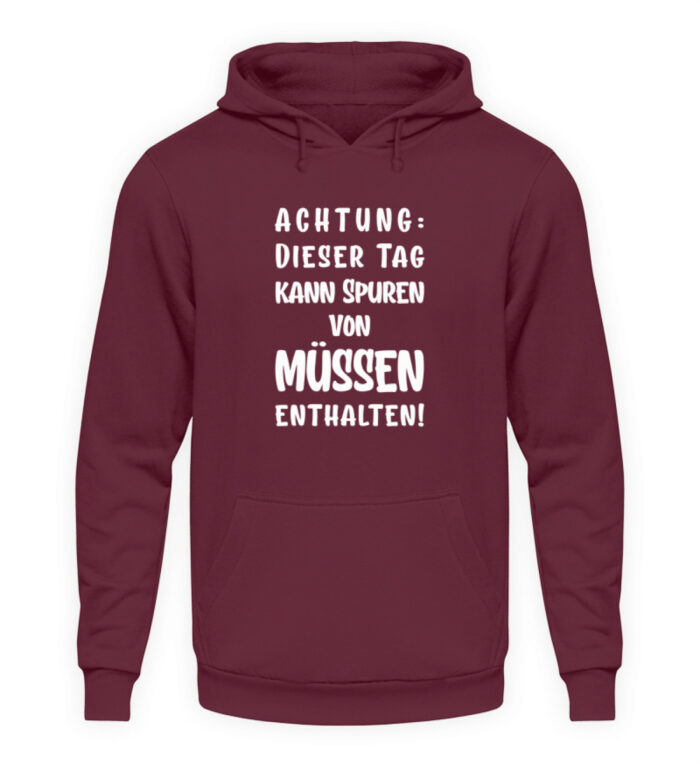 Dieser Tag kann Spuren enthalten - Unisex Kapuzenpullover Hoodie-839