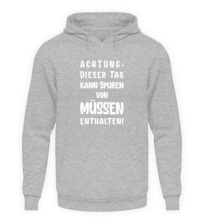 Dieser Tag kann Spuren enthalten - Unisex Kapuzenpullover Hoodie-6807