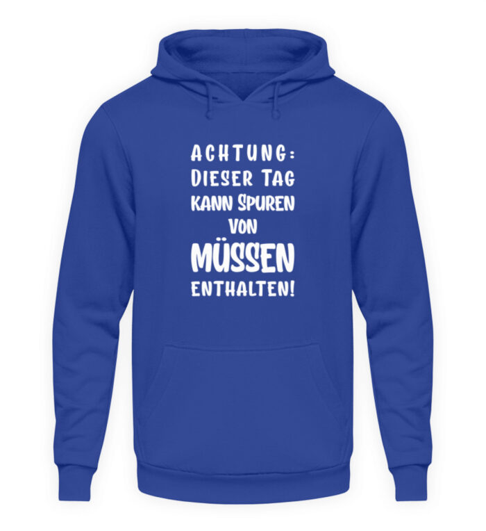 Dieser Tag kann Spuren enthalten - Unisex Kapuzenpullover Hoodie-668