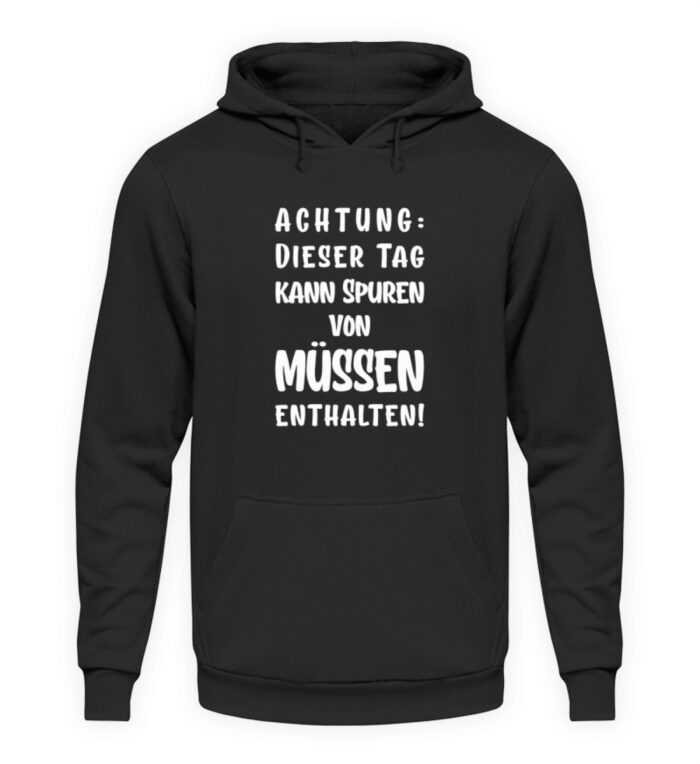 Dieser Tag kann Spuren enthalten - Unisex Kapuzenpullover Hoodie-1624