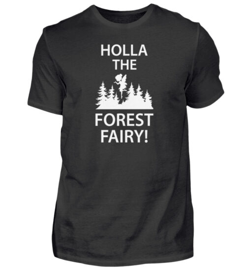 Holla The Forest Fairy - Herren Shirt-16