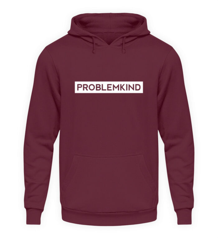 Problemkind - Unisex Kapuzenpullover Hoodie-839