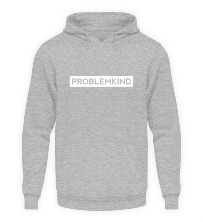 Problemkind - Unisex Kapuzenpullover Hoodie-6807