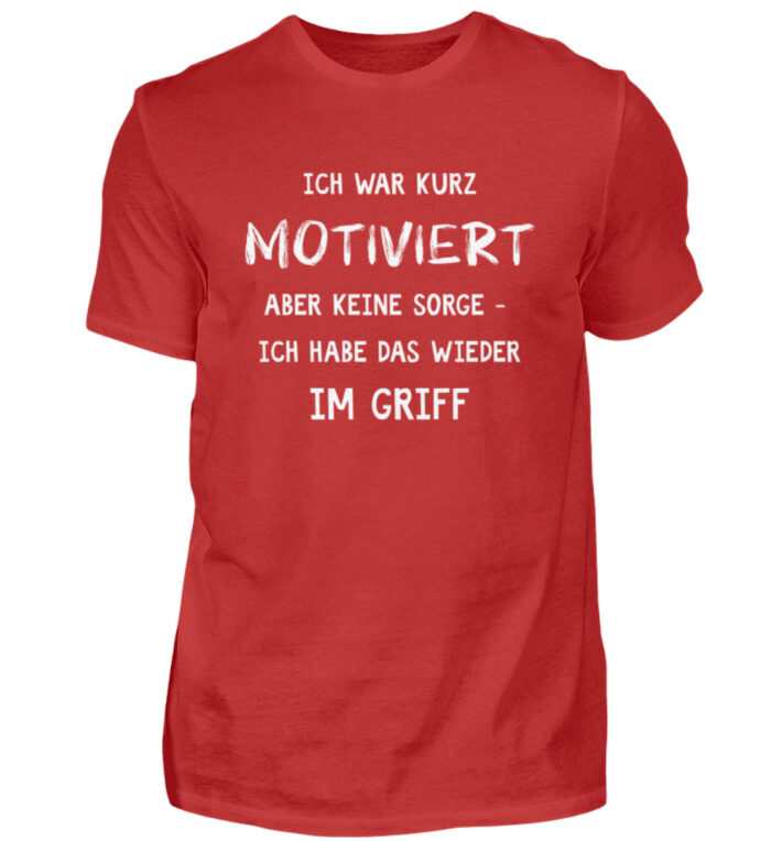 Ich war kurz motiviert - Herren Shirt-4