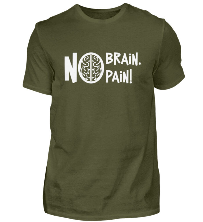 No Brain, No Pain! - Herren Shirt-1109