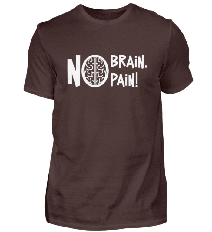 No Brain, No Pain! - Herren Shirt-1074