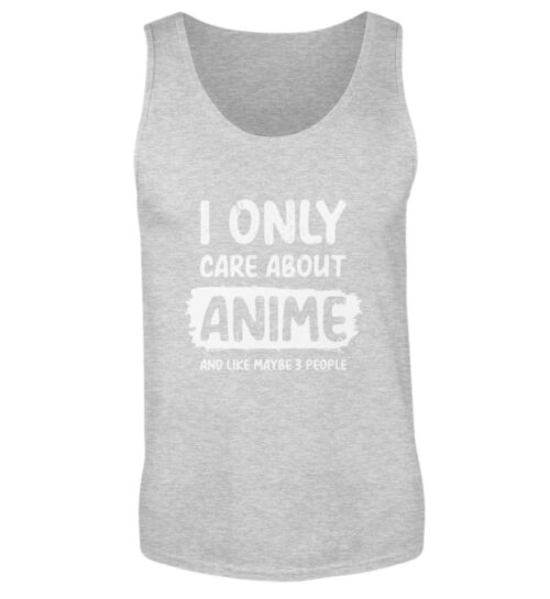 I Only Care About Anime - Herren Tanktop-236