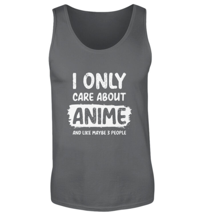 I Only Care About Anime - Herren Tanktop-70