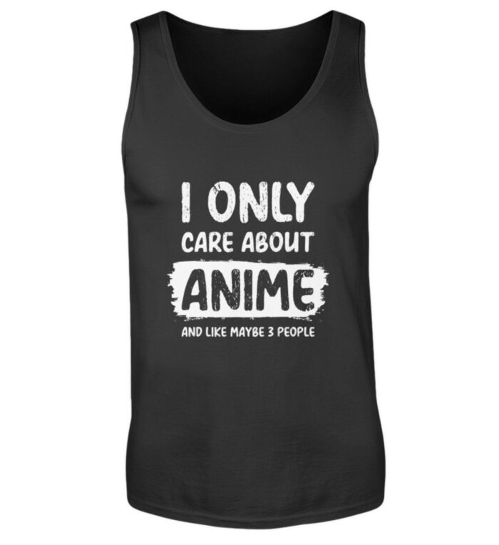 I Only Care About Anime - Herren Tanktop-16