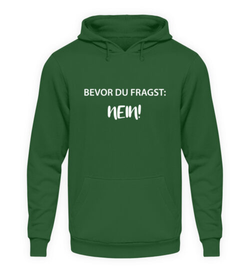 Bevor du fragst - NEIN - Unisex Kapuzenpullover Hoodie-833