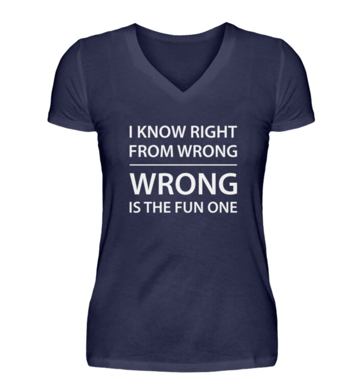 I know right from wrong - V-Neck Damenshirt-198
