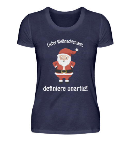 Weihnachtsmann - definiere unartig - Damenshirt-198
