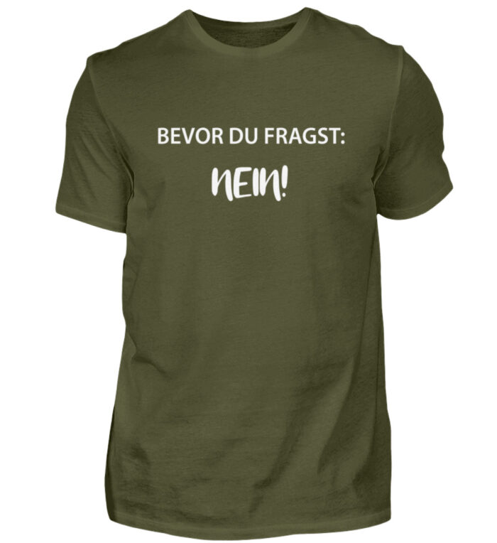 Bevor du fragst - NEIN - Herren Shirt-1109