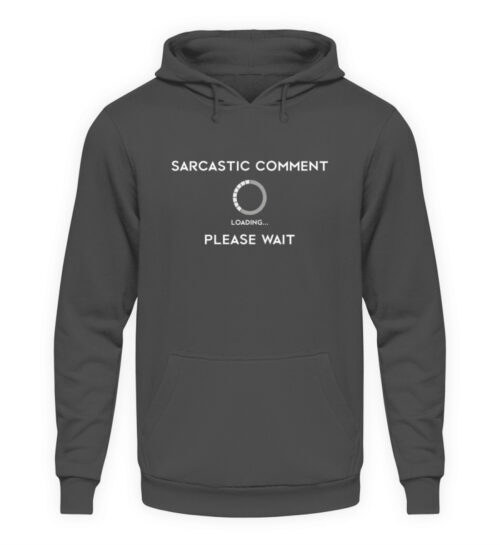 Sarcastic comment loading - Unisex Kapuzenpullover Hoodie-1762