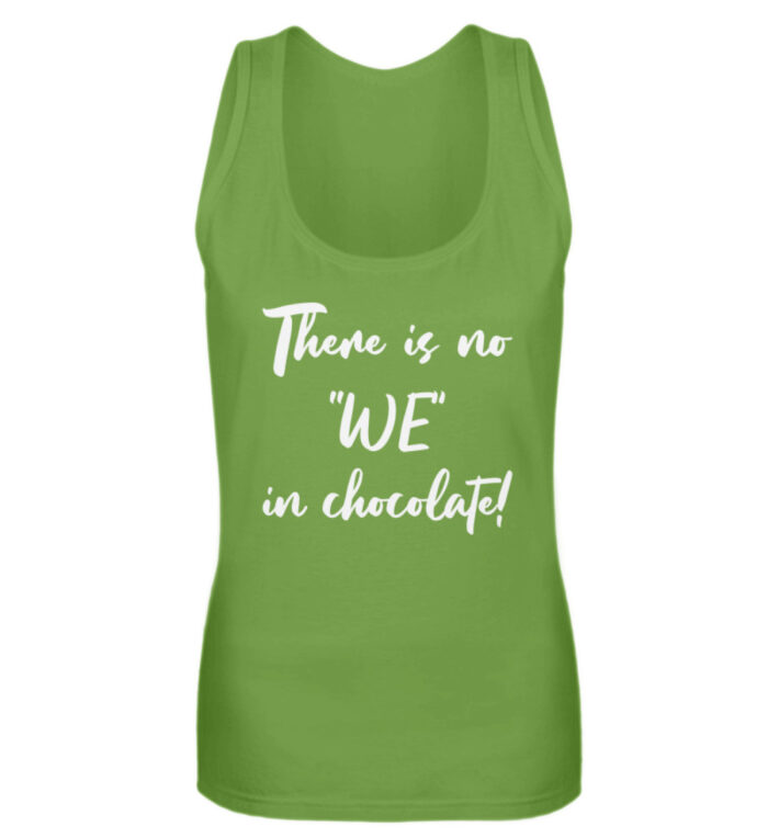 There is no WE in chocolate - Frauen Tanktop-1646