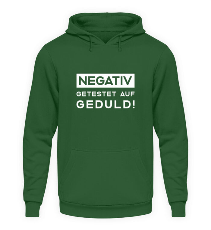 Negativ getestet auf Geduld - Unisex Kapuzenpullover Hoodie-833