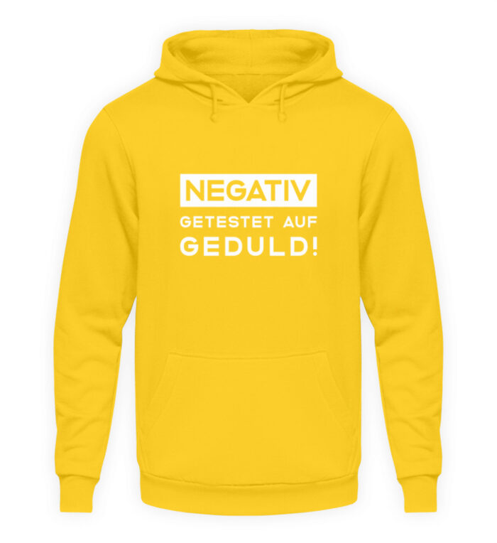 Negativ getestet auf Geduld - Unisex Kapuzenpullover Hoodie-1774